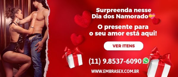 Dia dos namotados Embrasex Sex Shop